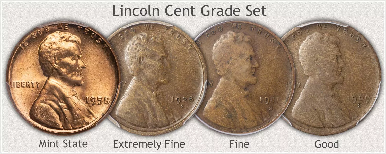 Grading Set Cents: Mint State, Extremely Fine, Fine, and Good Grades